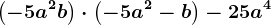 \left ( -5a^2+b \right )\cdot \left (- 5a^2-b \right )-25a^4