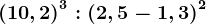 \left ( 1+0,2 \right )^3: \left ( 2,5-1,3 \right )^2