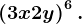 \left ( 3x+2y \right )^6.