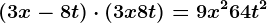 \left ( 3x-8t \right )\cdot \left ( 3x+8t \right )=9x^2+64t^2