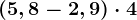 \left ( 5,8-2,9 \right )\cdot 4