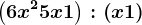 \left ( 6x^2+5x+1 \right ):\left ( x+1 \right )
