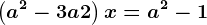 \left ( a^2-3a+2 \right )x=a^2-1