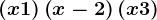 \left ( x+1 \right )\left ( x-2 \right )\left ( x+3 \right )