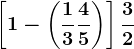 \left [1-\left (\frac13+\frac45 \right ) \right ]+\frac32