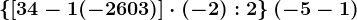 \left \ \left [ +34-1+(-260+3) \right ]\cdot (-2): 2 \right \+(-5-1)