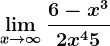 \limx--> +\infty\frac6-x^32x^4+5
