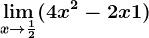 \limx--> \frac12(4x^2-2x+1)