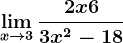 \limx--> 3\frac2x+63x^2-18