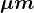 \mu m