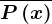 \overlineP\left ( x \right )