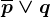 \overlinep\vee q