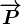\overrightarrowP
