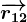\overrightarrowr12