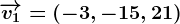 \overrightarrowv1=(-3,-15,21)