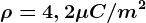 \rho =4,2\mu C/m^2