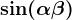 \sin(\alpha+\beta)