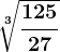\sqrt[3]\frac12527