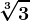 \sqrt[3]3