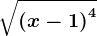 \sqrt\left ( x-1 \right )^4