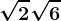 \sqrt2+\sqrt6