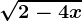 \sqrt2-4x