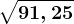 \sqrt91,25