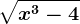 \sqrtx^3-4
