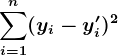 \sumi=1^n(yi-y'i)^2