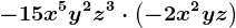 -15x^5y^2z^3\cdot \left ( -2x^2yz \right )