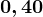 0,40