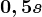 0,5s
