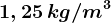 1,25\, kg/m^3