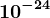 10^-24