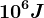 10^6J
