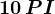 10 \, PI
