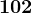 102