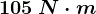 105\: N\cdot m