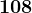 108