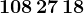 108\, 27\, 18