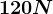 120N
