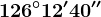 126^\circ12'40''
