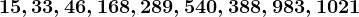 15, 33, 46, 168, 289, 540, 388, 983, 1021