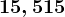 15, 515