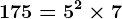 175=5^2 \times 7