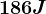 186 J