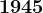 1945