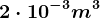 2\cdot 10^-3m^3