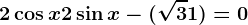 2\cos x+2\sin x-(\sqrt3+1)=0