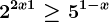 2^2x+1\geq 5^1-x